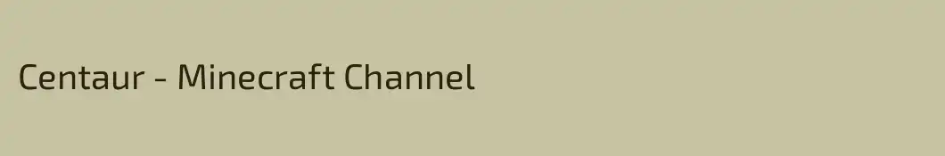 Centaur - Minecraft Channel